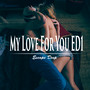 My Love for You ED1