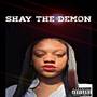 Shay The Demon (Explicit)