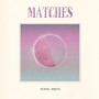 Matches