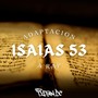 Isaias 53 - Adaptacion a Rap