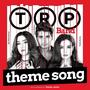 TRP Band Theme Song (feat. Riya Bhattacharya,Vivek Mishraa & Torsha Sarkar)