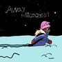 Away (feat. NicoQuest) [Explicit]