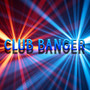 Club Banger (Explicit)