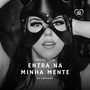 Entra na Minha Mente (Explicit)