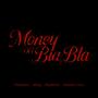 Money ou Blabla (feat. 63OG, elyslime! & Kaptain Doa) [Explicit]