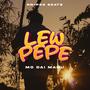 Mo Dai Manu (feat. Lew Pepe)
