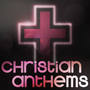 Christian Anthems