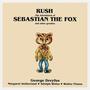 Rush, The Adventures of Sebastian the Fox and Other Goodies