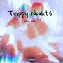 Trippy Nights (feat. AINTDAGS, Latty & DNL) [Explicit]
