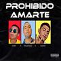 Prohibido Amarte (feat. Ferv & Nano) [Explicit]