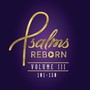 Psalms Reborn, Vol. 3: 101-150