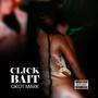 Clickbait (feat. Rey Macc) [Explicit]
