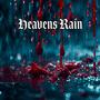 Heaven's Rain (Explicit)