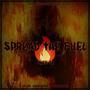 Spread The Fuel (SCP-457) (feat. Kandi Bard, Lilkidquan & arsenic!) [Explicit]