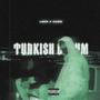 Turkish Lokum (feat. CA$$I) [Explicit]