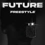 FUTURE FREESTYLE (Explicit)