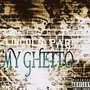 My Ghetto (Explicit)