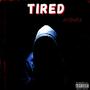 Tired (Explicit)