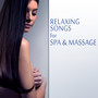 Relaxing Songs for Spa & Massage – Melodies for Relaxation, Classical Sounds for Rest, Peaceful, Calming Music for Listening, Music for Spa, Massage, Music Therapy