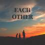 Each Other