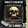 Get A Money (feat. Sai Or Die)