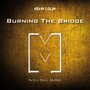 Burning the Bridge