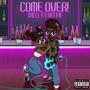 Come Over! (Explicit)