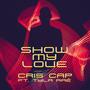 Show My Love (feat. Tyla Raé)