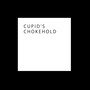 Cupids Chokehold