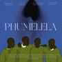 Phumelela (feat. Sammie Siz) [Explicit]