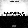 Lonely Freestyle (feat. $kip) [Explicit]