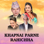 Khapnai Parne Rahichha