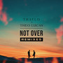 Not Over (Remixes)