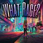 What Rage? (Explicit)