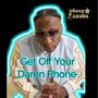 Get Off Your Damn Phone (Explicit)