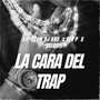 La Cara Del Trap (Explicit)