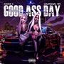 Good Ass Day (feat. Kookie K) [Explicit]