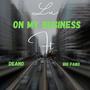 On My Business (feat. Deano & Big Fabo) [Explicit]