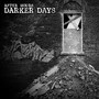 Darker Days