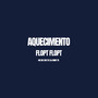 Aquecimento Flopt Flopt (Explicit)