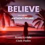 Believe (feat. Anthony Pfluke)