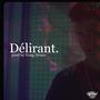 Délirant (feat. Yung Denzo) [Explicit]