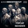 For My Savages (Explicit)