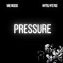 Pressure (feat. Nytelyfe702) [Explicit]