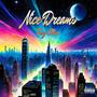 Nice Dreams (Explicit)