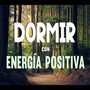 Dormir Con Energía Positiva