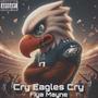 Cry Eagles Cry (Explicit)