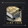 Like This (feat. Daymo) [Explicit]