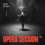 Opera Session (Live)