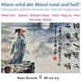 Wann wird der Mond rund und hell? - Chinesische Lyrik im chinesischen Lied der Gegenwart